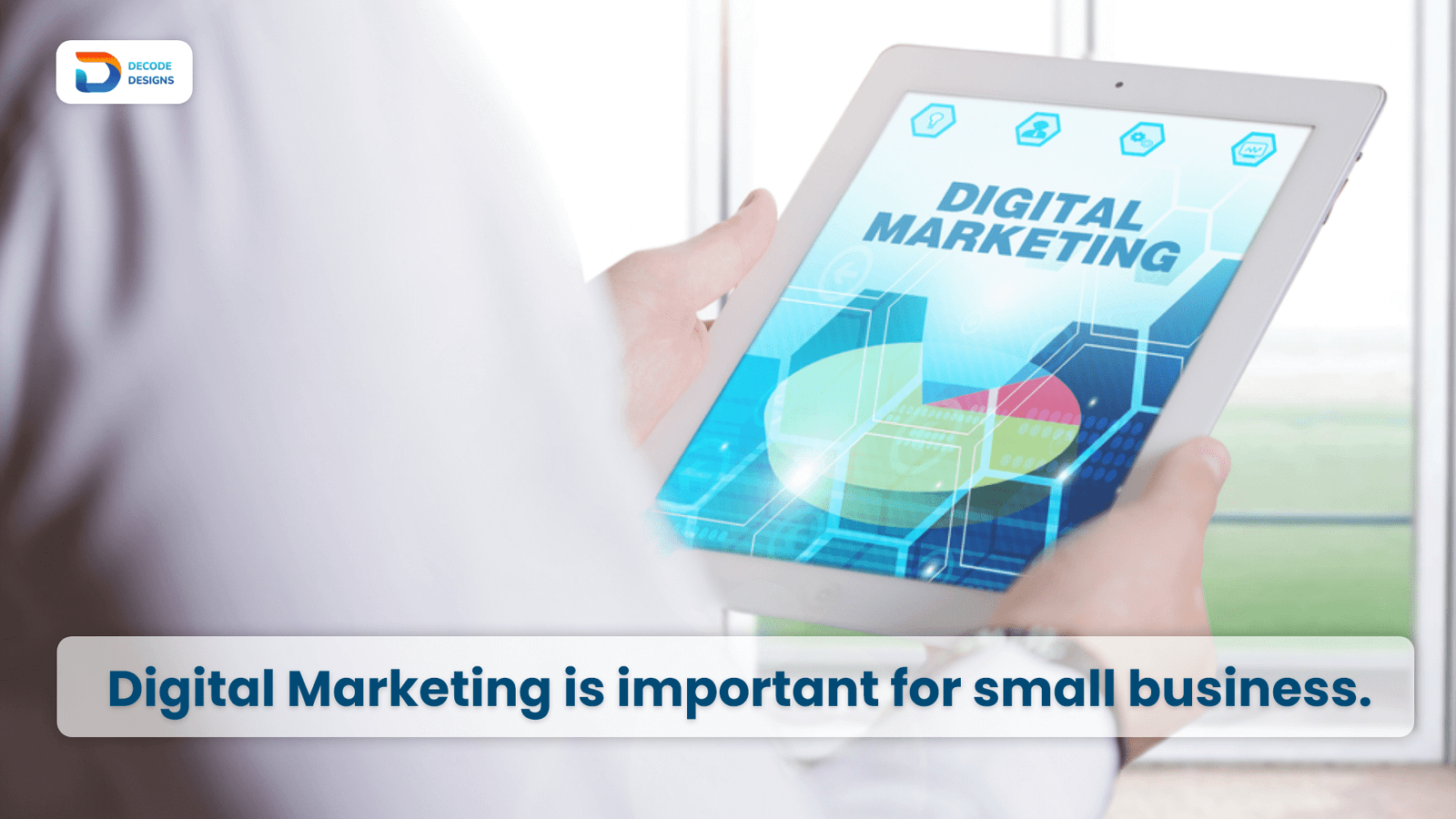 8 Solid Reasons Why Digital Marketing Is Important For Small Businesses ...